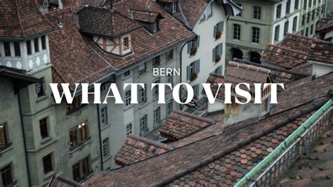 bern unternehmungen|A Comprehensive Guide to What to Visit in Bern